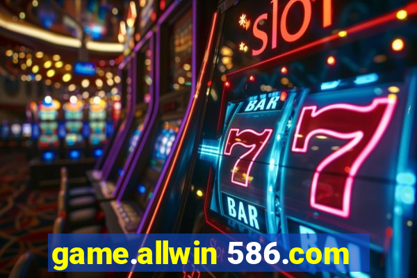 game.allwin 586.com